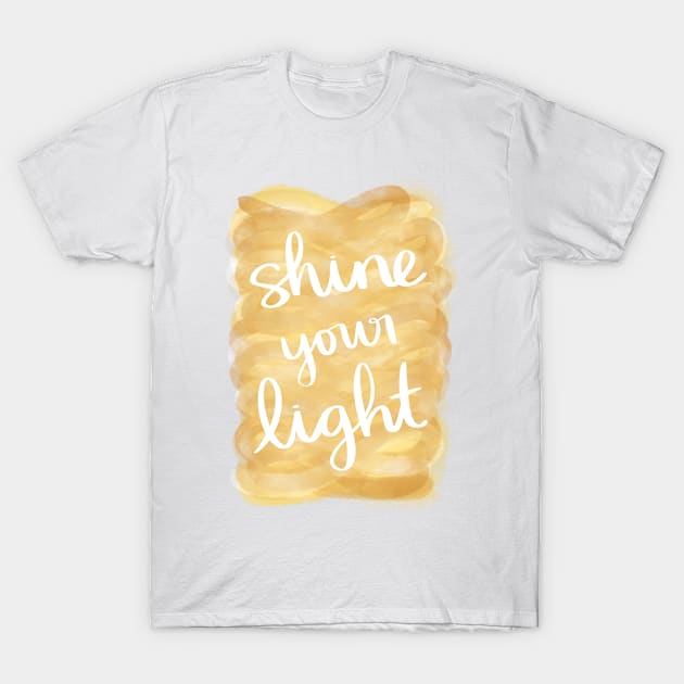 Shine Your Light T-Shirt by Strong with Purpose